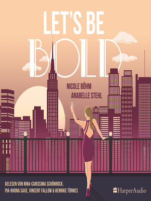 cover image of Let's be bold (ungekürzt)